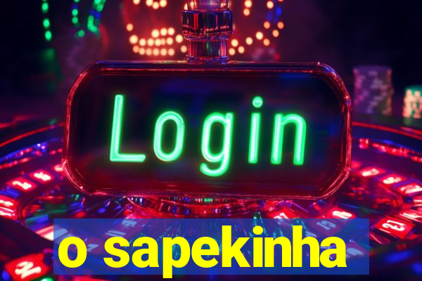 o sapekinha