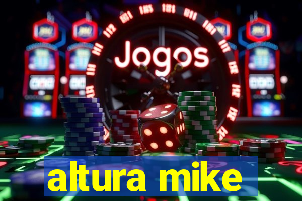 altura mike