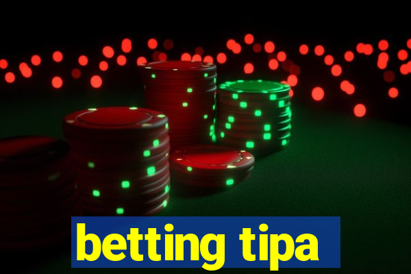 betting tipa