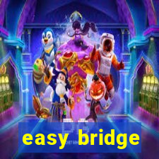 easy bridge