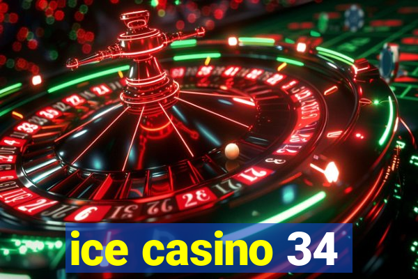 ice casino 34