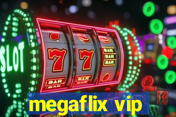 megaflix vip