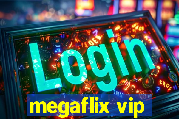 megaflix vip