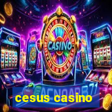 cesus casino