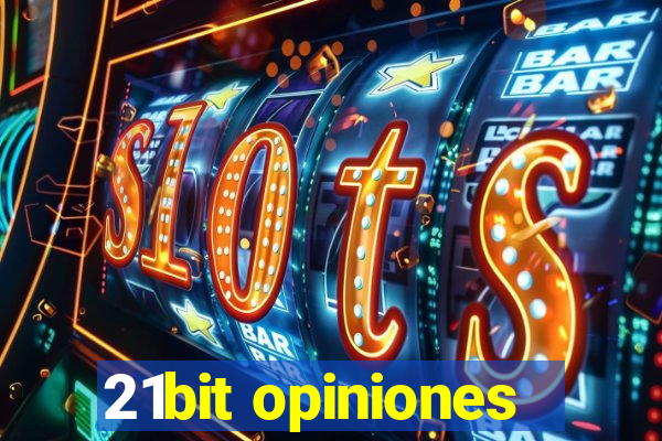 21bit opiniones