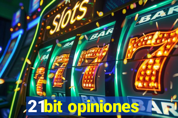 21bit opiniones