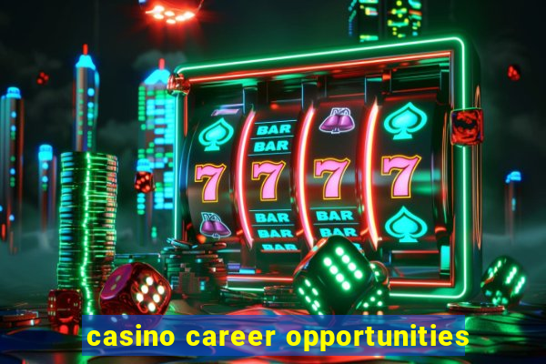 casino career opportunities