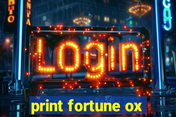 print fortune ox