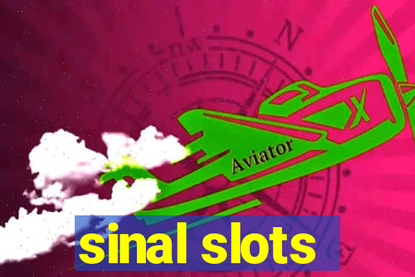 sinal slots