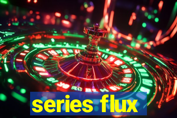 series flux