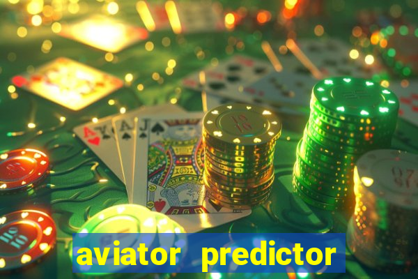 aviator predictor v4.0 download