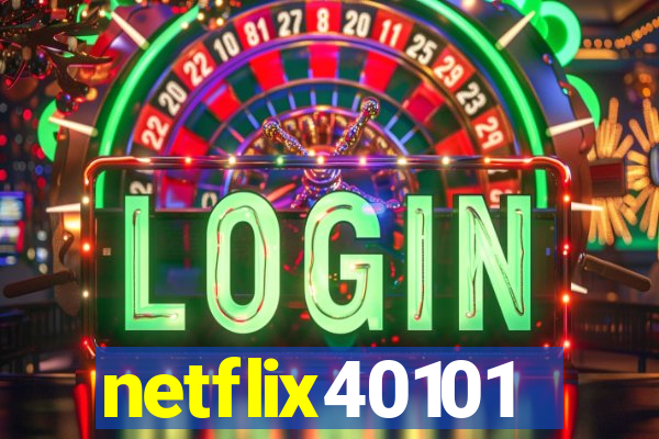 netflix40101