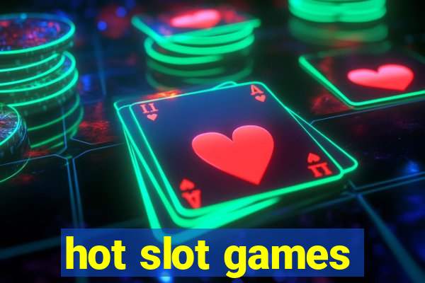 hot slot games