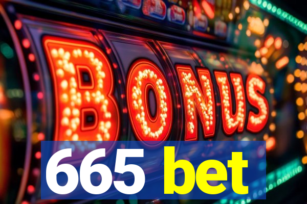 665 bet