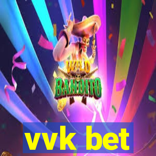 vvk bet