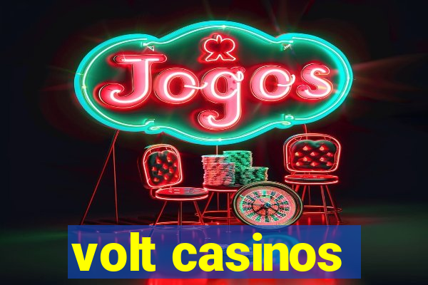 volt casinos