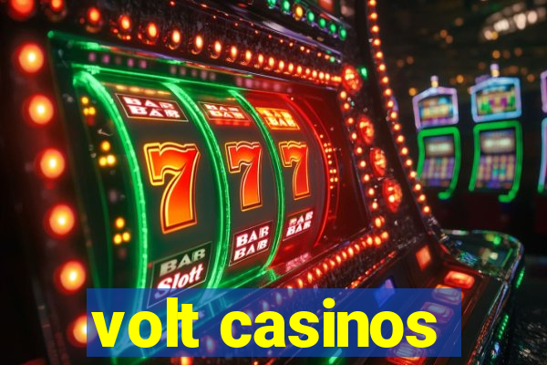 volt casinos