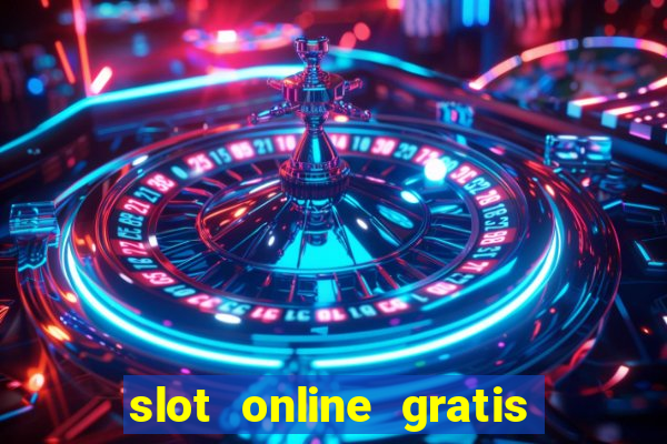 slot online gratis senza scaricare