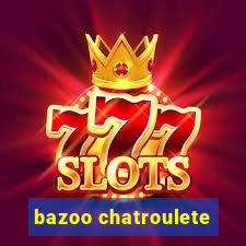 bazoo chatroulete