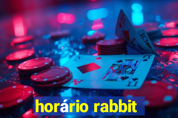 horário rabbit