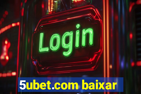 5ubet.com baixar