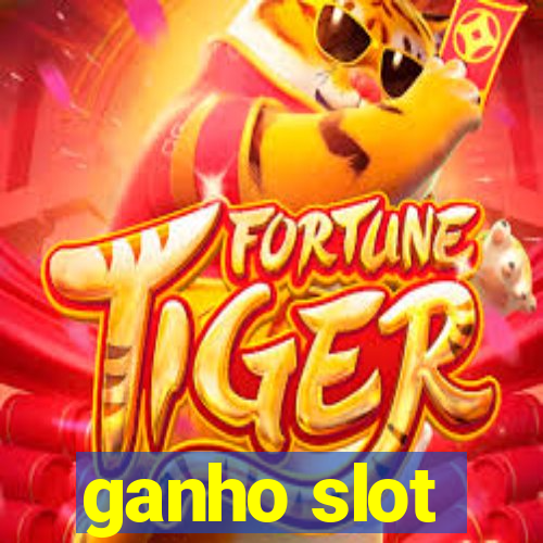 ganho slot