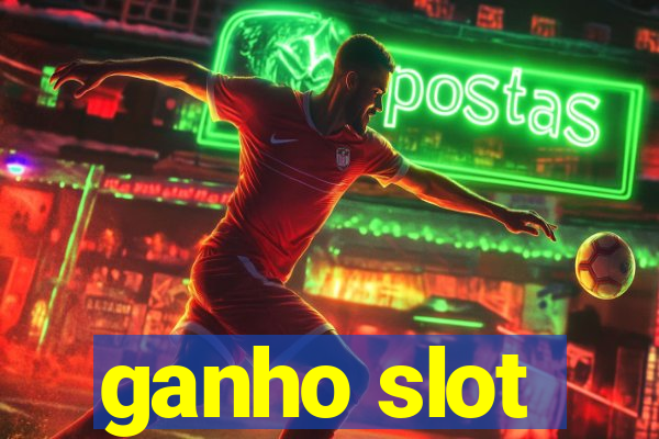 ganho slot