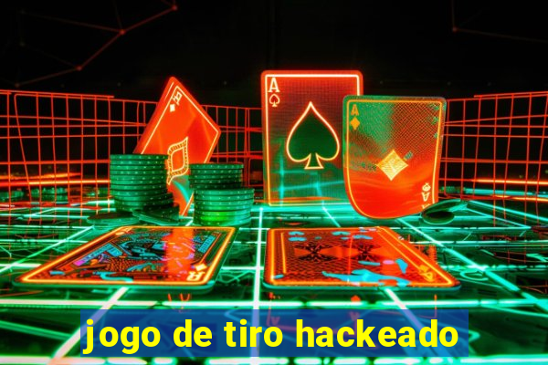 jogo de tiro hackeado