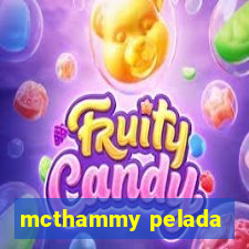 mcthammy pelada