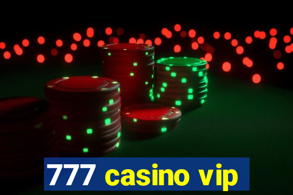 777 casino vip