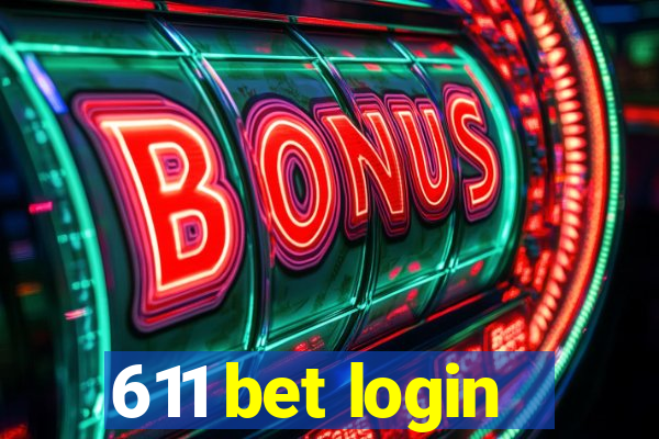 611 bet login