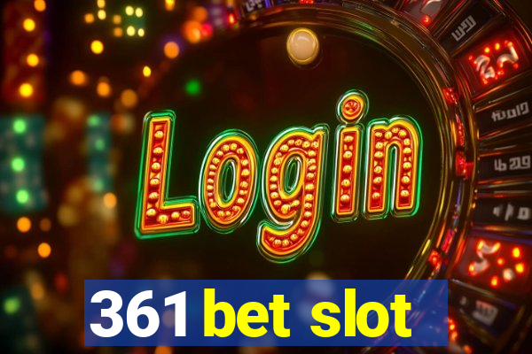 361 bet slot