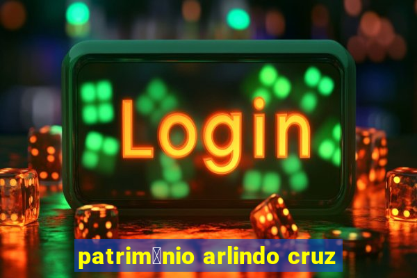 patrim么nio arlindo cruz