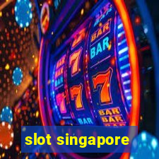 slot singapore