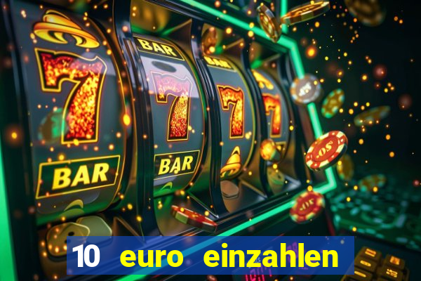 10 euro einzahlen casino bonus