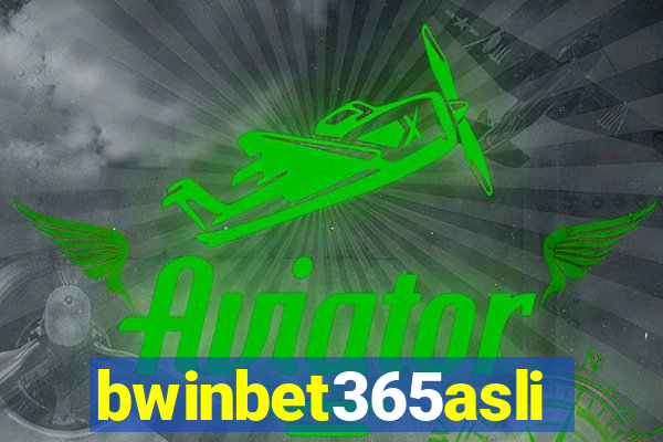 bwinbet365asli