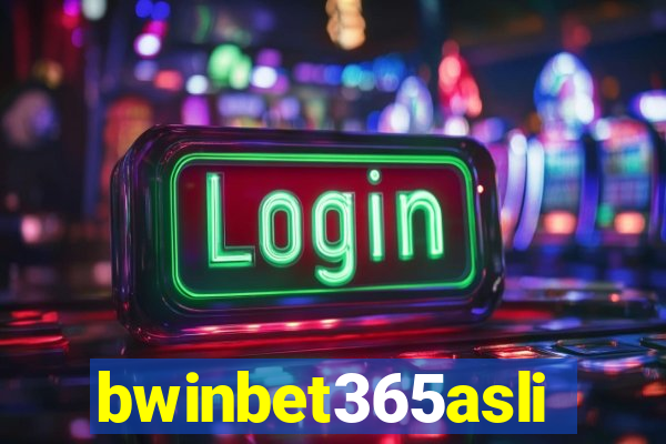 bwinbet365asli