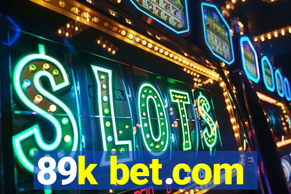 89k bet.com