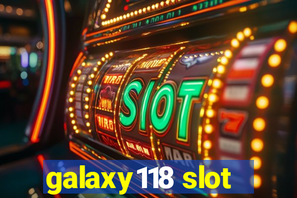 galaxy118 slot