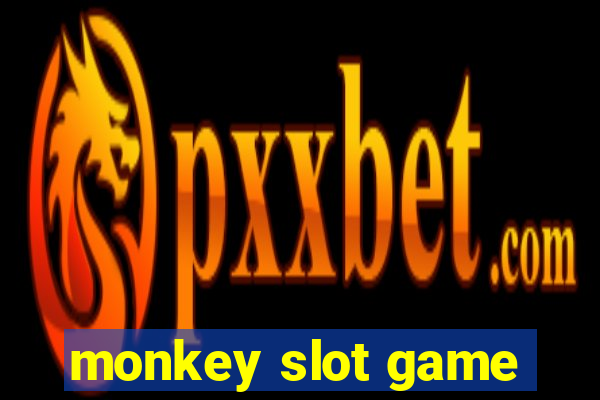 monkey slot game