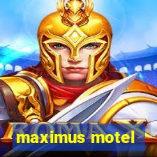 maximus motel