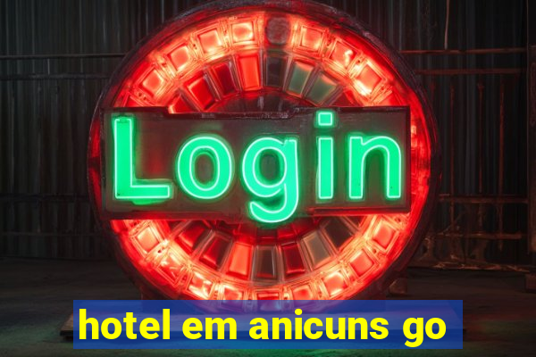 hotel em anicuns go