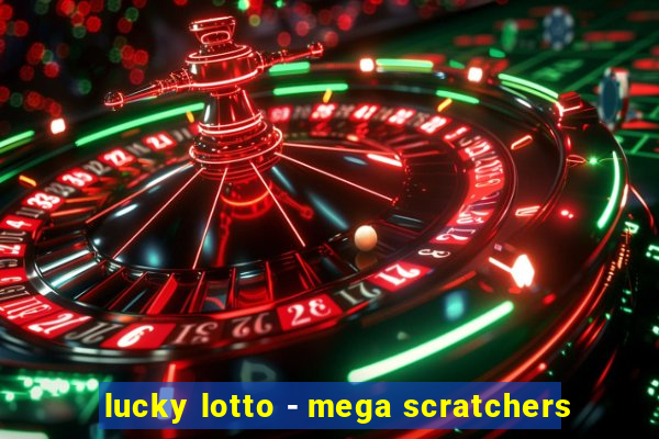 lucky lotto - mega scratchers