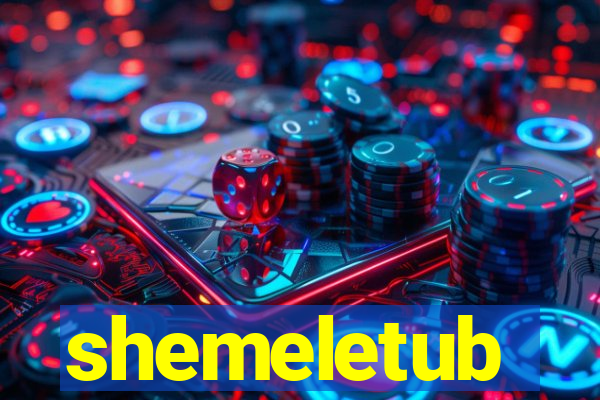 shemeletub