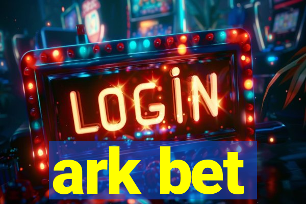 ark bet