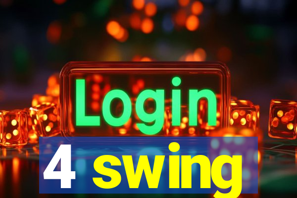 4 swing