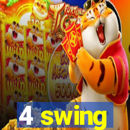 4 swing