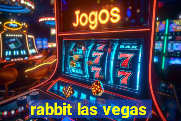 rabbit las vegas