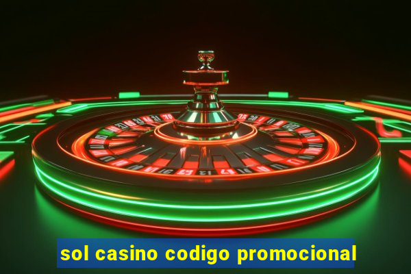 sol casino codigo promocional