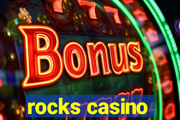 rocks casino